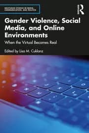Gender Violence Social Media and Online Environments When the Virtual Becomes Real