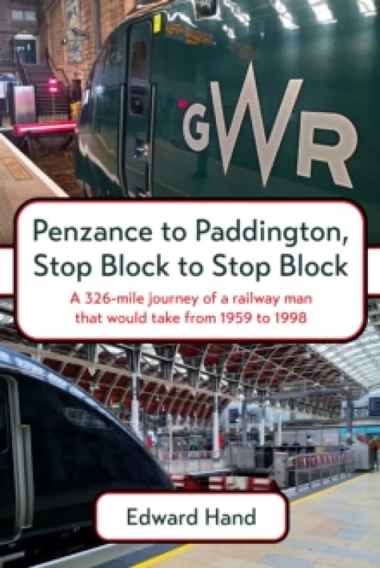 Penzance to Paddington, Stop Block to Stop Block Paperback / softback