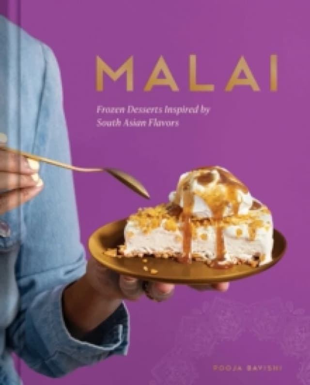 Malai : Frozen Desserts Inspired by South Asian Flavors Hardback