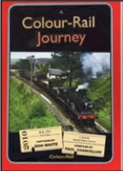 A Colour-Rail Journey by Paul Chancellor and Ron White and Colour-Rail Book