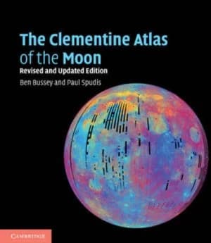 The Clementine Atlas of the Moon by Ben Bussey Paperback