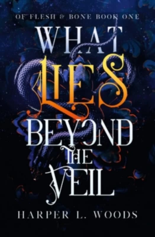 What Lies Beyond the Veil : your next fantasy romance obsession! (Of Flesh and Bone) Paperback / softback
