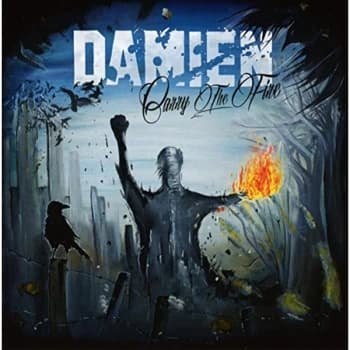 Damien - CARRY THE FIRE CD