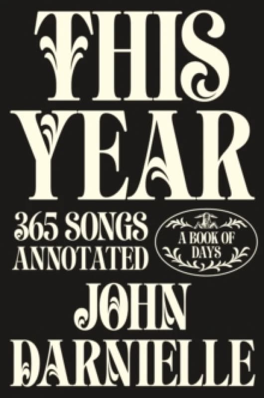 This Year : 365 Songs Annotated Hardback