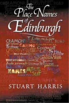 The Place Names of Edinburgh by Stuart Harris Paperback