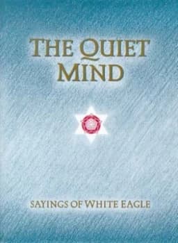 The Quiet Mind by White Eagle Hardback