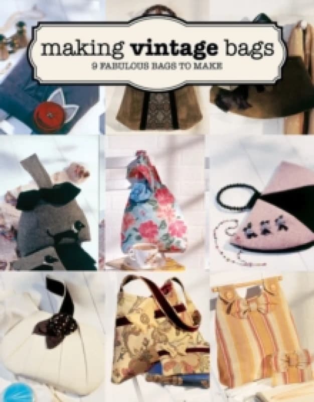 Making Vintage Bags Paperback / softback