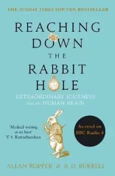 Reaching Down the Rabbit Hole by Dr Allan Ropper