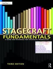 Stagecraft Fundamentals A Guide and Reference for Theatrical Production
