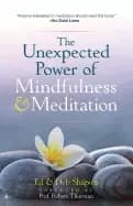 unexpected power of mindfulness and meditation