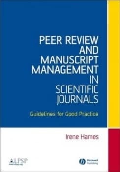 Peer Review and Manuscript Management in Scientific Journals by Irene Hames Paperback