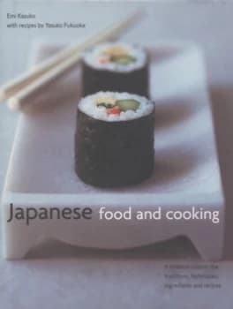 Japanese Food and Cooking by Emi Kazuko and Yasuko Fukuoka Hardback