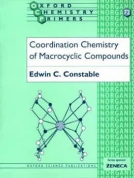 Coordination Chemistry of Macrocyclic Compounds by Edwin C Constable Paperback