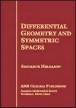 Differential Geometry and Symmetric Spaces by Sigurdur Helgason Hardback