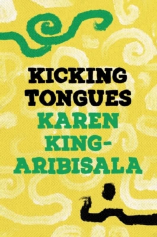 Kicking Tongues. Paperback. By Karen KingAribisala Books