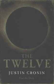 The Twelve by Justin Cronin Hardback
