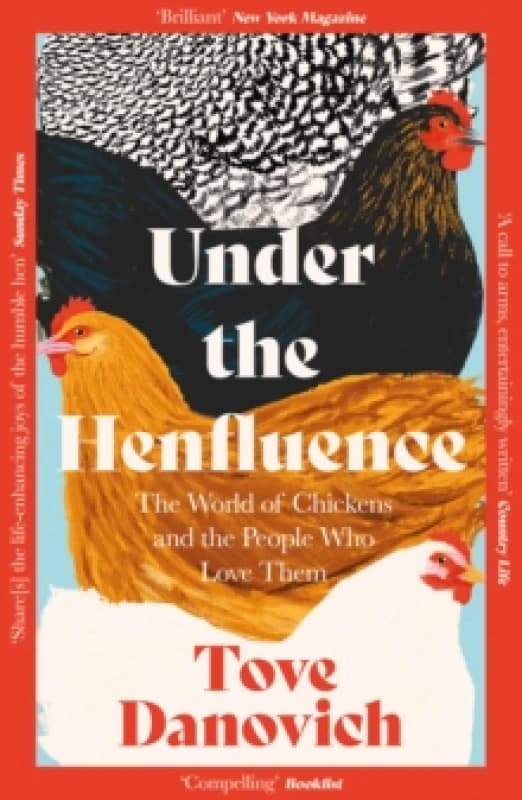 Under the Henfluence. Paperback. By Tove Danovich Books