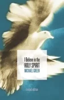 I believe in the Holy Spirit - Michael Green - Book - Used
