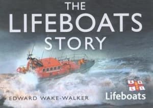 The Lifeboats Story by Edward Wake-Walker Hardback