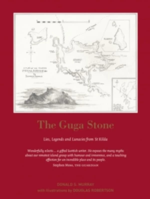 The Guga Stone : Lies, Legends and Lunacies from St Kilda Paperback / softback
