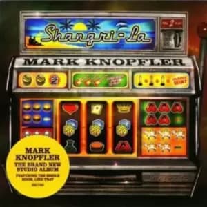 Shangri-la by Mark Knopfler CD Album