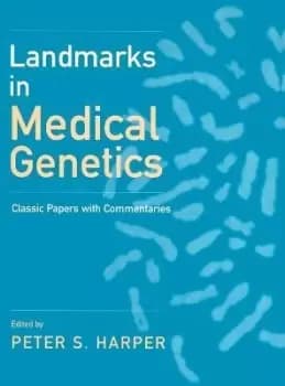 Landmarks in Medical Genetics by Peter S. Harper