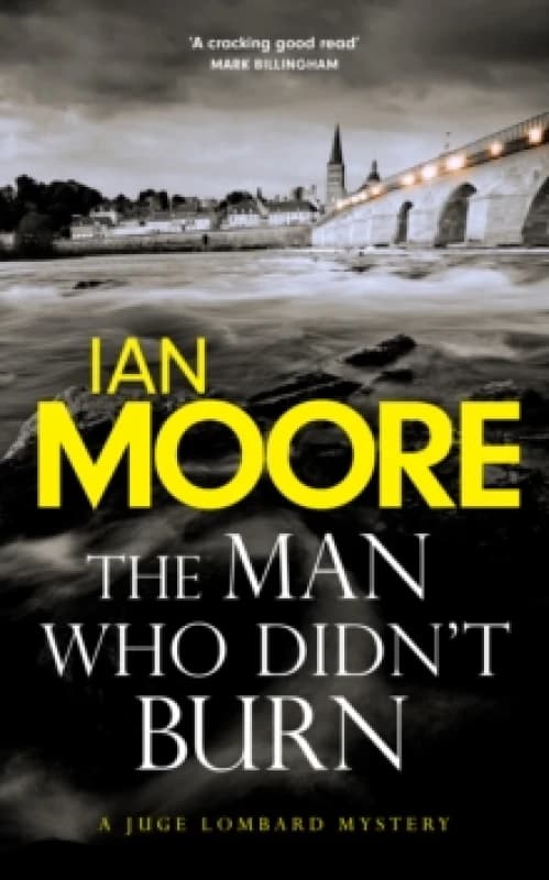 The Man Who Didn't Burn : A thrilling new crime series by the author of Death and Croissants Paperback / softback