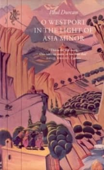 O Westport in the Light of Asia Minor by Paul Durcan Book