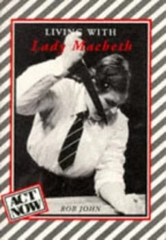 Living with Lady Macbeth by Rob John Book