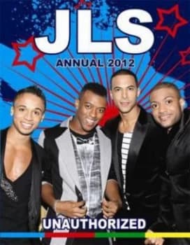 Jls Unauthorized Annual 2012. by Various Authors Hardback