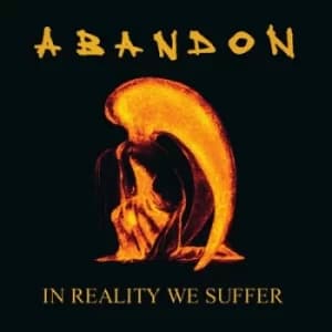 In Reality We Suffer by Abandon Vinyl Album