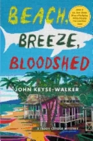 beach breeze bloodshed a teddy creque mystery