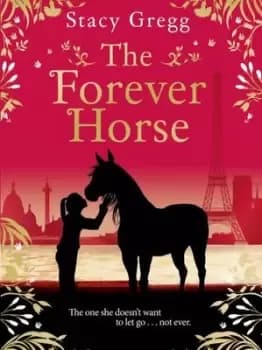 The forever horse - Stacy Gregg - Paperback - Used