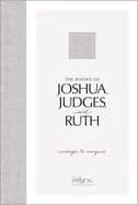 books of joshua judges and ruth courage to conquer an easy to read scriptur