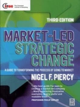 Market-Led Strategic Change by Nigel F Piercy Book