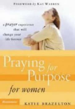Praying for Purpose For Her by Katie Brazelton Paperback