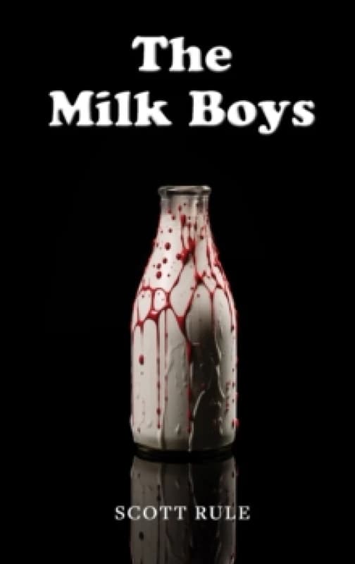 The Milk Boys. Paperback. By Scott Rule Books