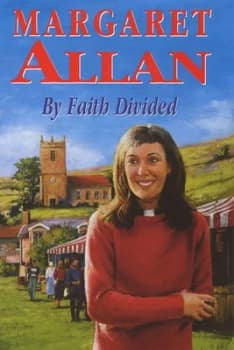 By Faith Divided by Margaret Allan Hardback