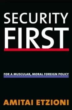 Security first by Amitai Etzioni