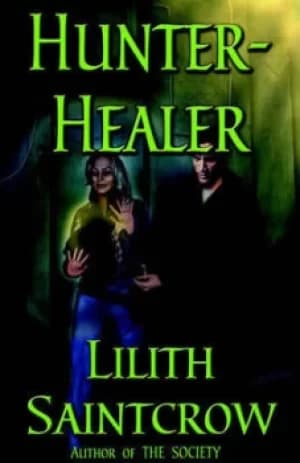 Hunter Healer by Lilith Saintcrow