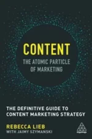 content the atomic particle of marketing the definitive guide to content ma