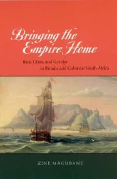 Bringing the Empire Home by Zine Magubane Paperback