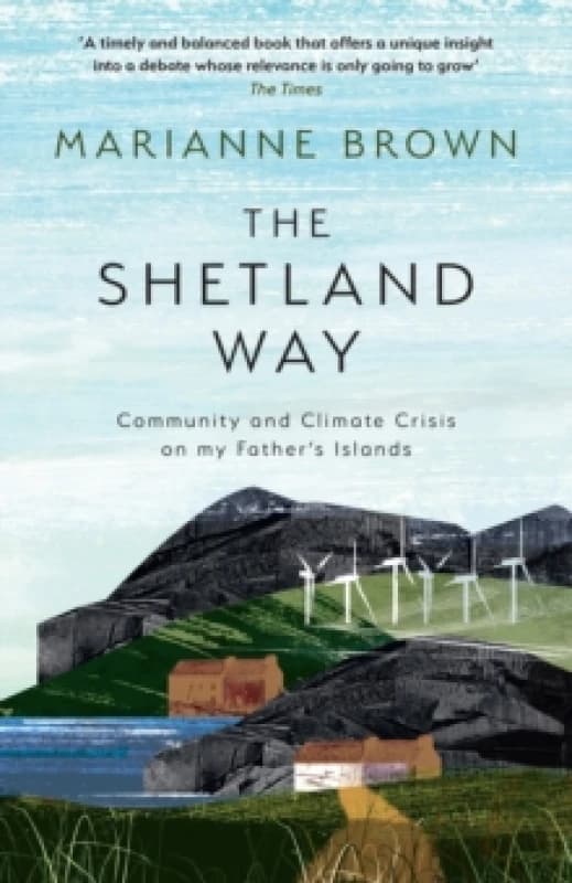 The Shetland Way. Paperback. By Marianne Brown Books