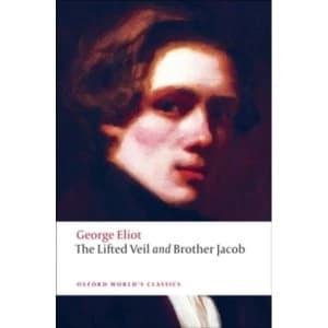 The Lifted Veil, and Brother Jacob by George Eliot (Paperback, 2009)