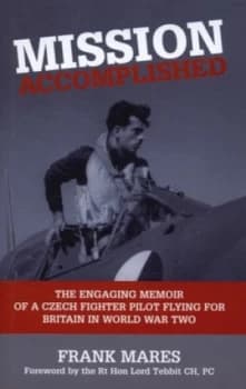 Mission Accomplished by Frank Mares Hardback