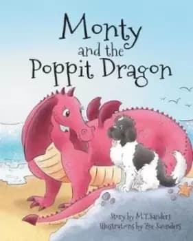 Monty and the Poppit Dragon - M. T Sanders - Paperback - Used