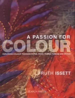 A passion for colour by Ruth Issett