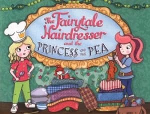 The Fairytale Hairdresser and the Princess and the Pea by Abie Longstaff Paperback