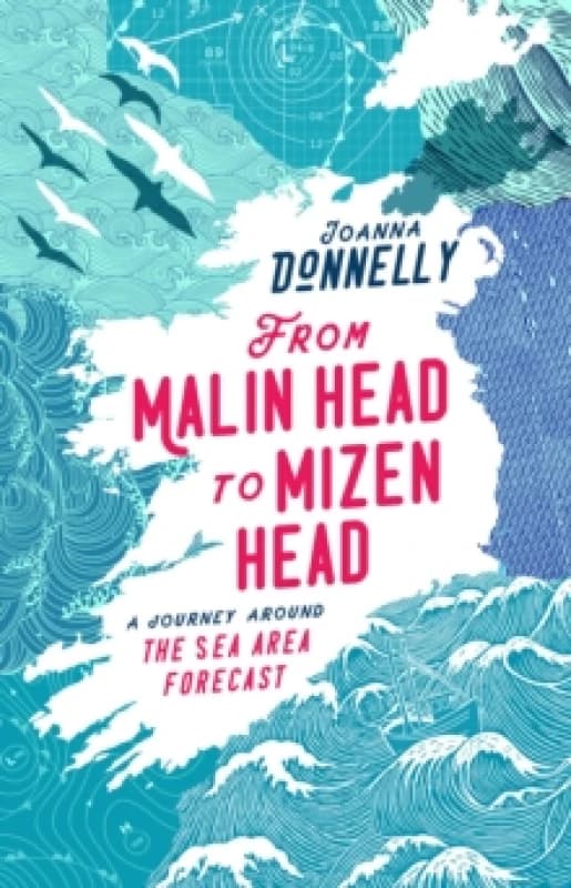 From Malin Head to Mizen Head. Hardback. By Joanna Donnelly Books