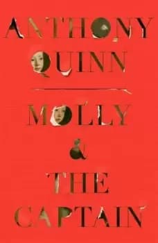 Molly & the Captain - Anthony Quinn - Hardback - Used